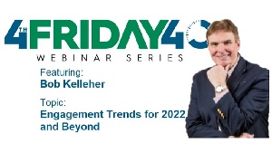 Engagement Trends for 2022 and Beyond